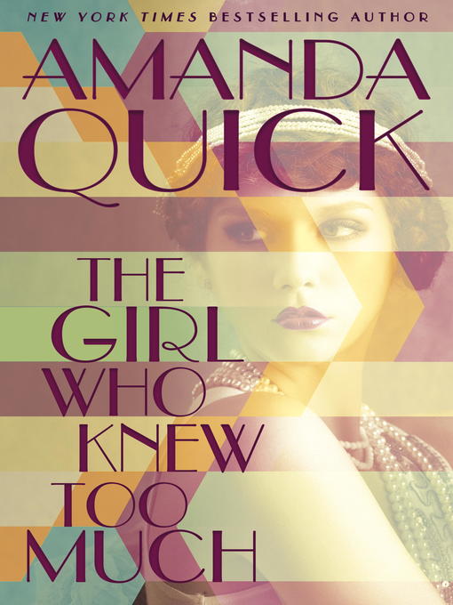 Title details for The Girl Who Knew Too Much by Amanda Quick - Available